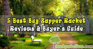 5 Best Bug Zapper Racket – Reviews & Buyer’s Guide