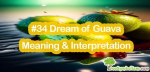#34 Dream of Guava , Meaning & Interpretation