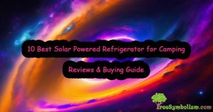 10 Best Solar Powered Refrigerator for Camping - Reviews & Buying Guide