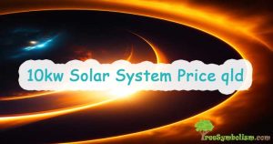 10kw Solar System Price qld