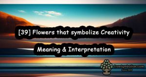 [39] Flowers that symbolize Creativity - Meaning & Interpretation