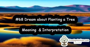 #68 Dream about Planting a Tree - Meaning & Interpretation
